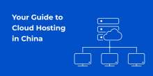 Cloud Hosting in China
