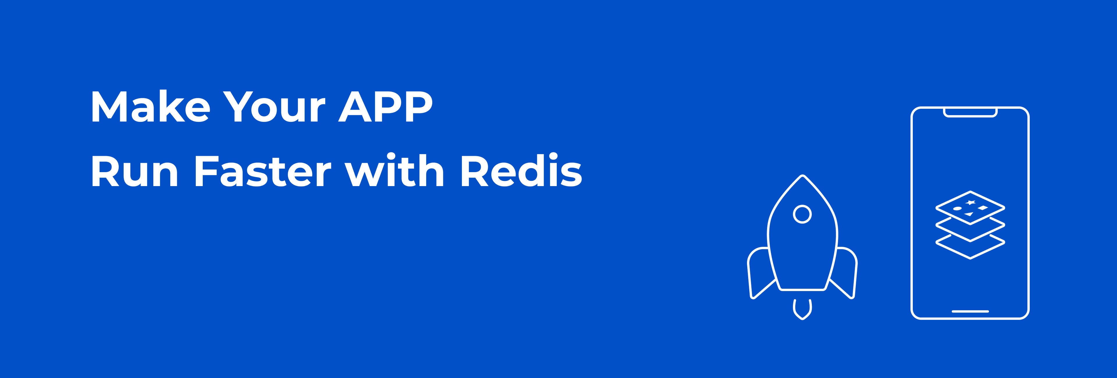 Make your app run faster with Redis