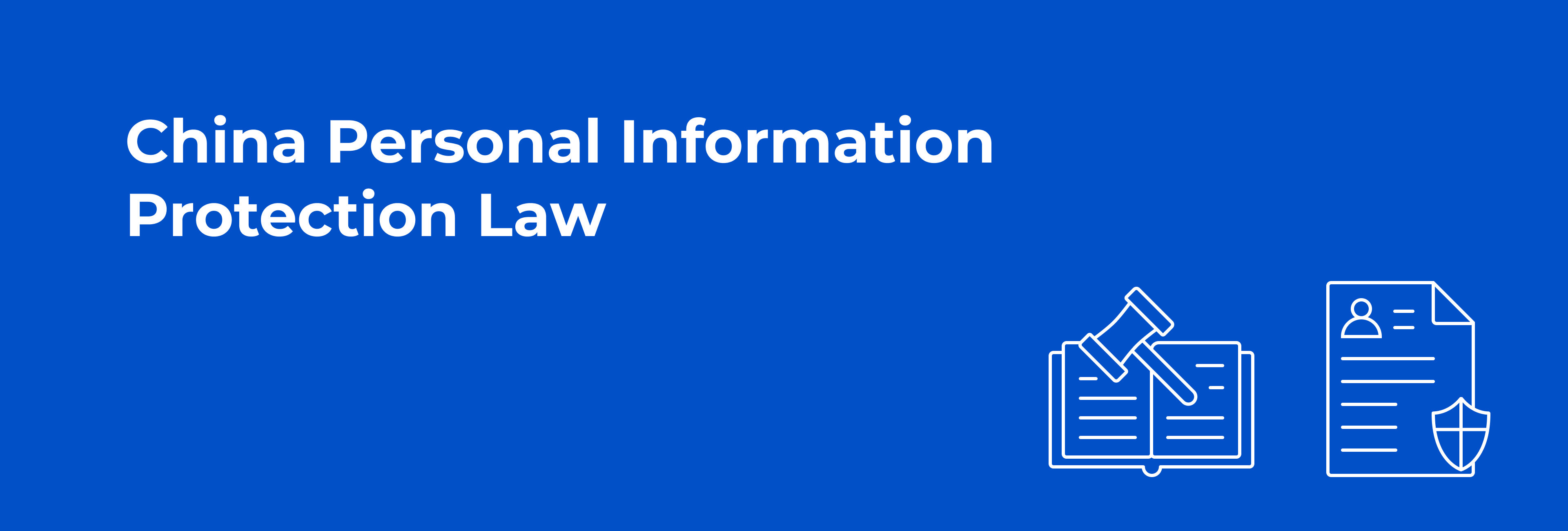 CHINA PERSONAL INFORMATION PROTECTION LAW