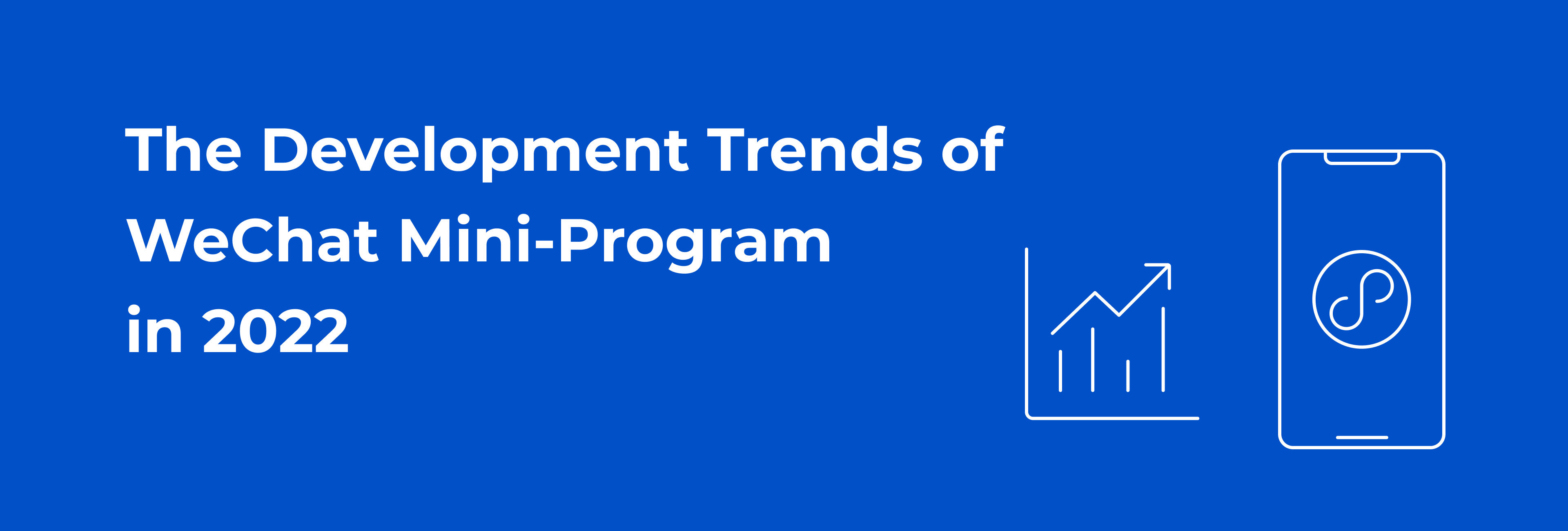 The Development Trends of WeChat Mini-Program in 2022