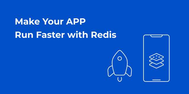 Make your app run faster with Redis