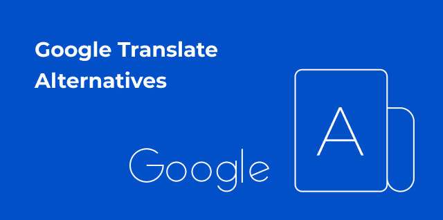 Google Translate Alternatives