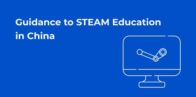 Guidance to STEAM Education in China