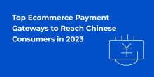 Most Popular payment Gateways China