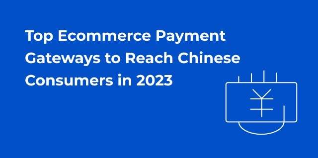 Most Popular payment Gateways China
