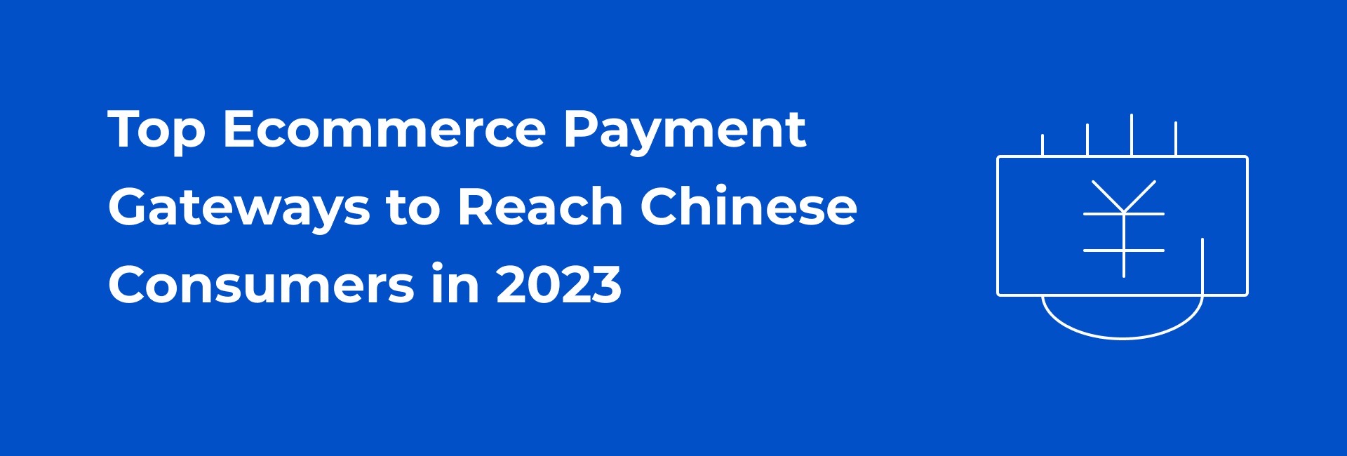 Most Popular payment Gateways China 