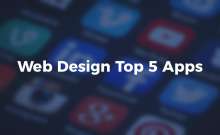 Web Design - Top 6 Apps For Designers