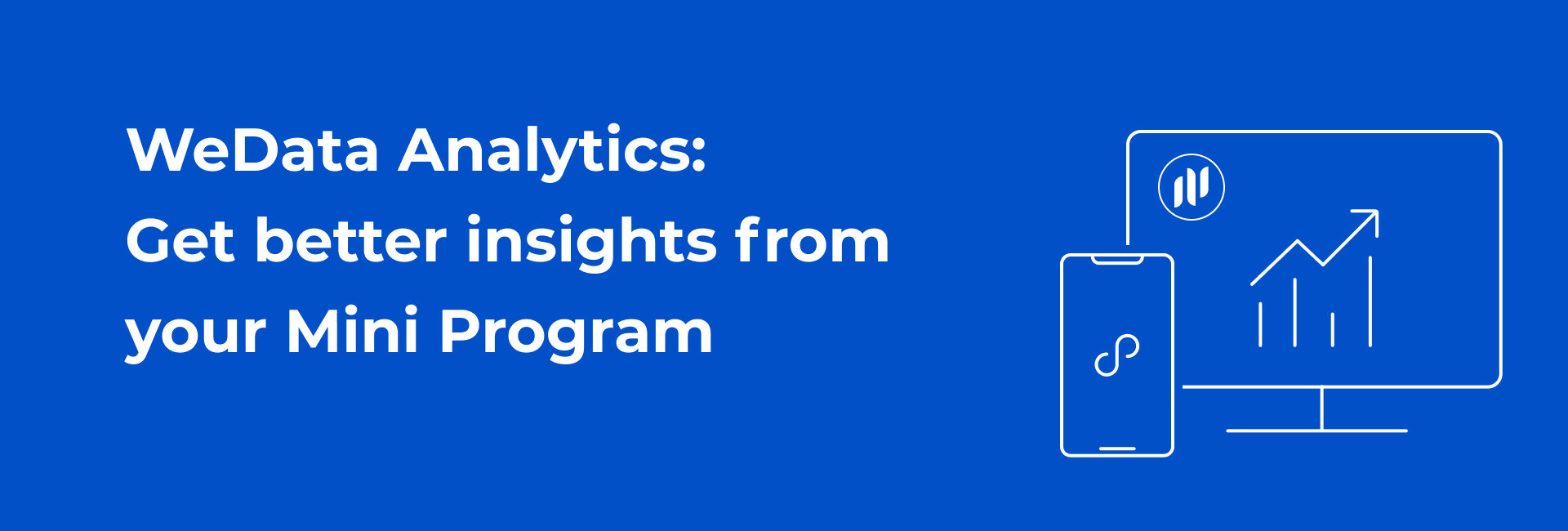 WeData Analytics: Get better insights from your Mini Program