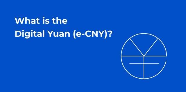 What is the Digital Yuan (e-CNY)?