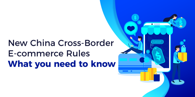 New China Cross-Border E-commerce Rules: What You Need to Know
