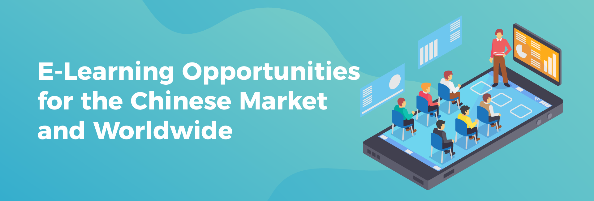 E-Learning Opportunities for the Chinese Market and Worldwide