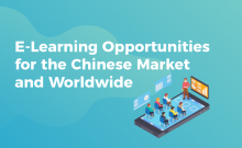 E-Learning Opportunities for the Chinese Market and Worldwide