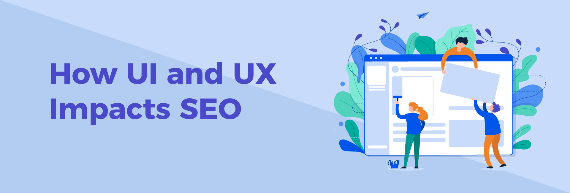 How UI and UX impact SEO