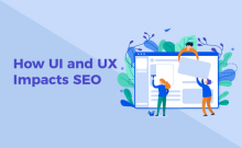 How UI and UX impact SEO