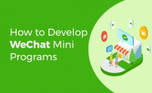 How to Develop WeChat Mini Programs that Rock