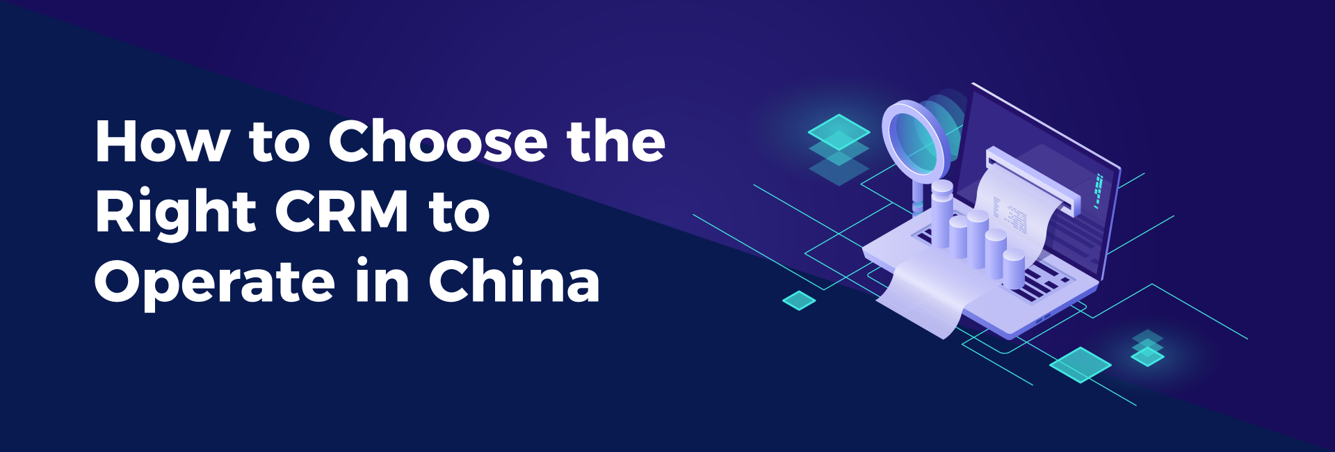 How to Choose the Right CRM to Operate in China